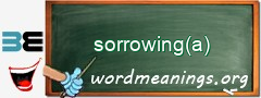 WordMeaning blackboard for sorrowing(a)
